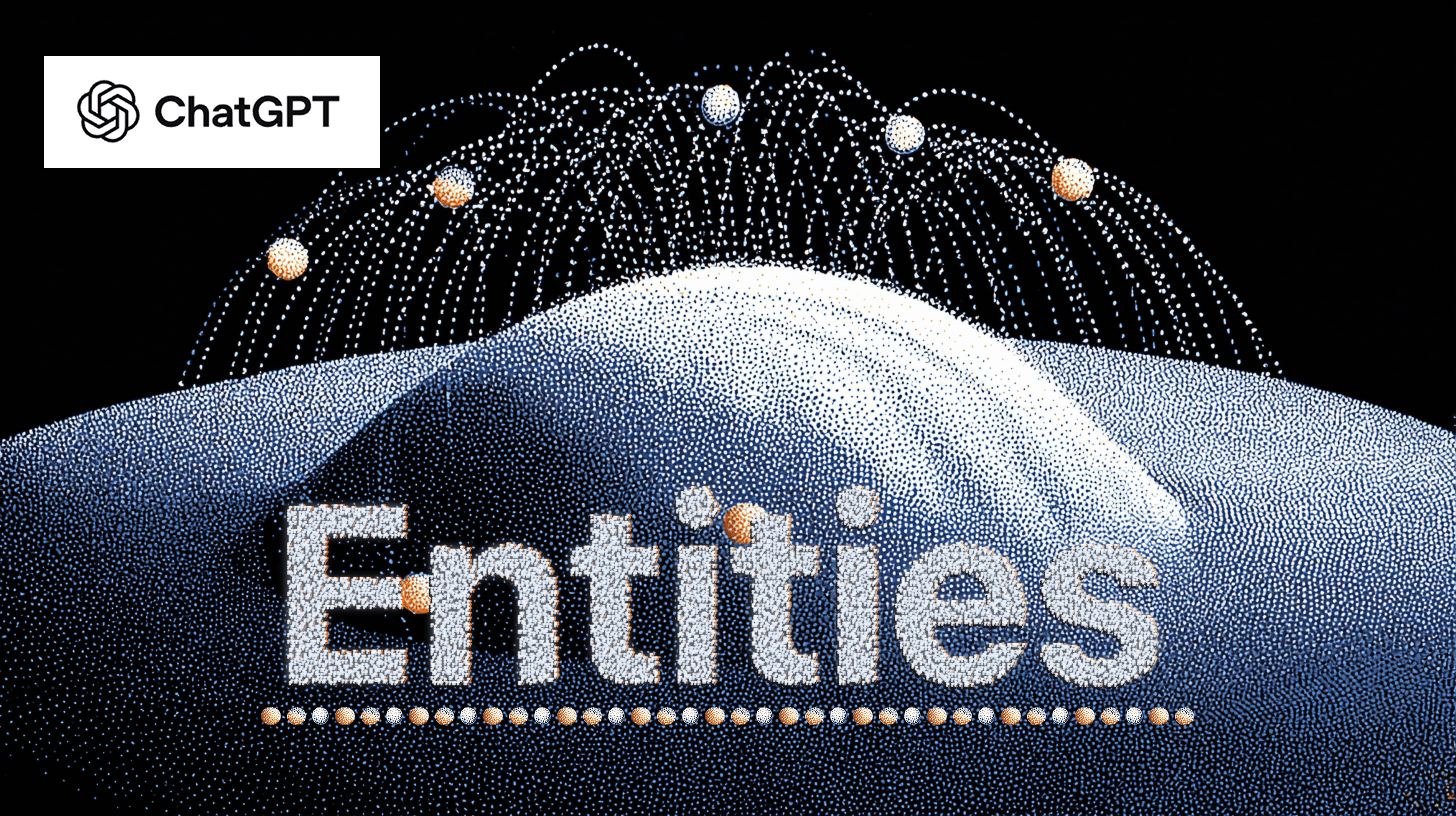 ChatGPT Entities Explained