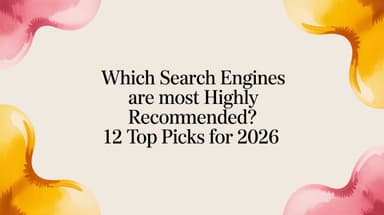 Top Pickers Which Search Engines Are Most Highly Recommended? 12 Top Picks for 2026 ...